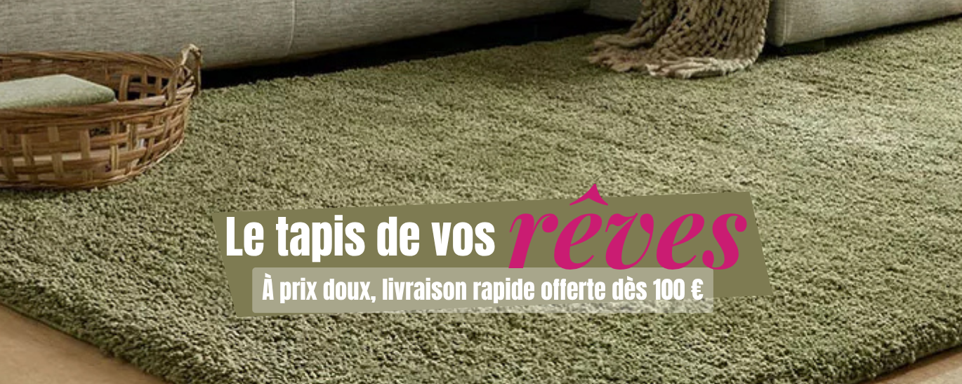le tapis de vos rêves